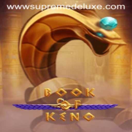 Unveiling BookOfKeno Supreme Deluxe: A Comprehensive Guide