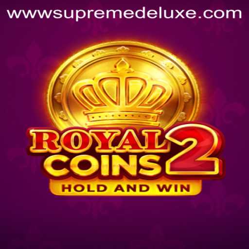 Discover the Exciting World of RoyalCoins2: Supreme Deluxe Edition